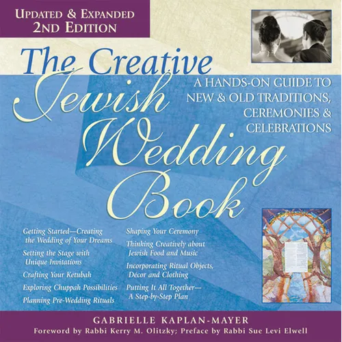 The Creative Jewish Wedding Book (2nd Edition): A Hands-On Guide to New & Old Traditions, Ceremonies & Celebrations - Hardcover