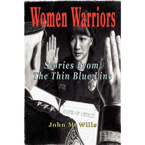 Women Warriors: Stories from the Thin Blue Line - Paperback