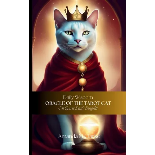 Oracle of the Tarot Cat: Cat spirit daily insights - Paperback