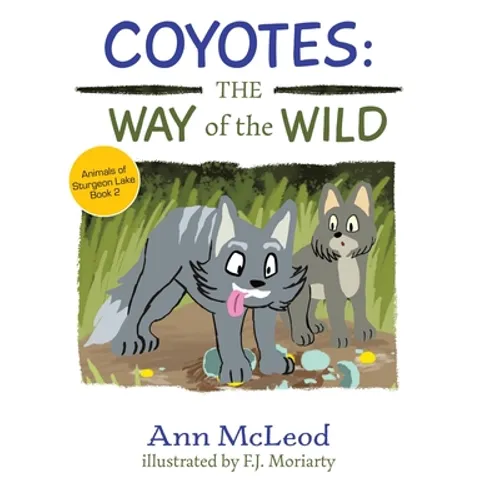 Coyotes: The Way of the Wild - Hardcover