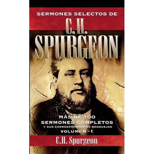 El Sermones Selectos de C. H. Spurgeon Vol. 1: 1 - Paperback