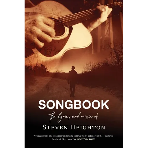 Songbook: The Lyrics and Music of Steven Heighton - Paperback