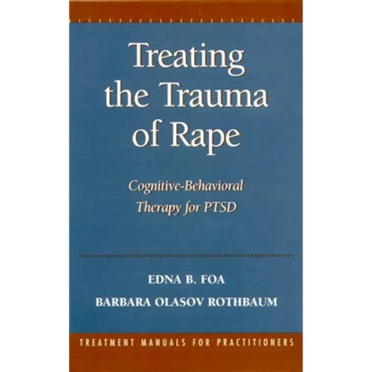 Treating the Trauma of Rape: Cognitive-Behavioral Therapy for Ptsd - Hardcover