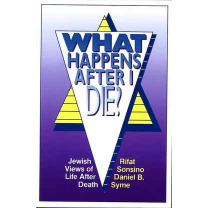 What Happens After I Die? Jewish Views of Life After Death - Paperback