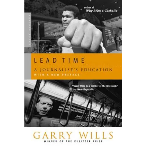 Lead Time: A Journalist's Education - Paperback