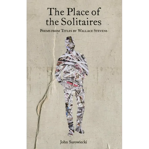 The Place of the Solitaires: Poems from Titles by Wallace Stevens - Paperback