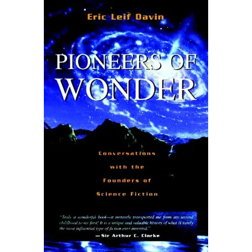Pioneers of Wonder: Conversations With the Founders of Science Fiction - Hardcover
