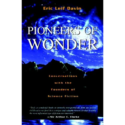 Pioneers of Wonder: Conversations With the Founders of Science Fiction - Hardcover