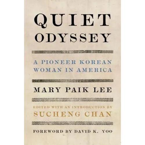 Quiet Odyssey: A Pioneer Korean Woman in America - Paperback