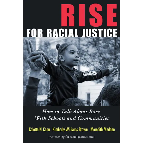 Rise for Racial Justice: How to Talk about Race with Schools and Communities - Paperback