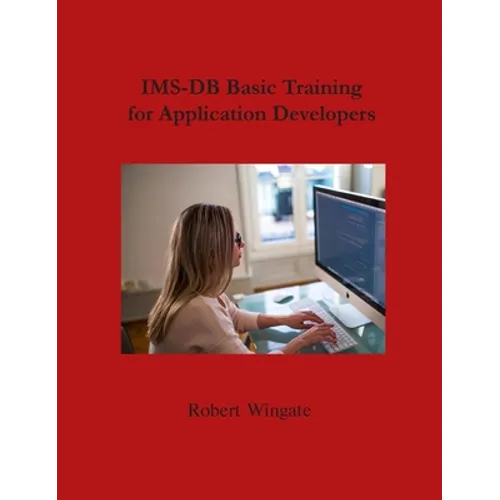 IMS-DB Basic Training For Application Developers - Hardcover