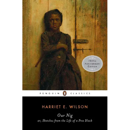 Our Nig: Or, Sketches from the Life of a Free Black - Paperback