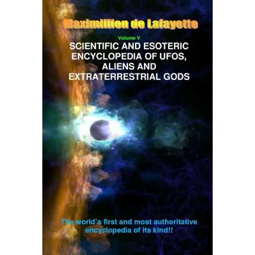 Scientific and Esoteric Encyclopedia of UFOs, Aliens and Extraterrestrial Gods - Paperback
