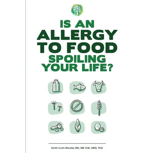 Is An Allergy To Food Spoiling Your Life? - Paperback