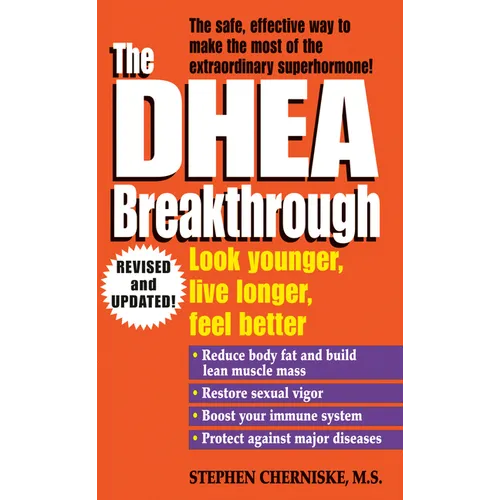 The DHEA Breakthrough: Look Younger, Live Longer, Feel Better - Mass Market Paperbound