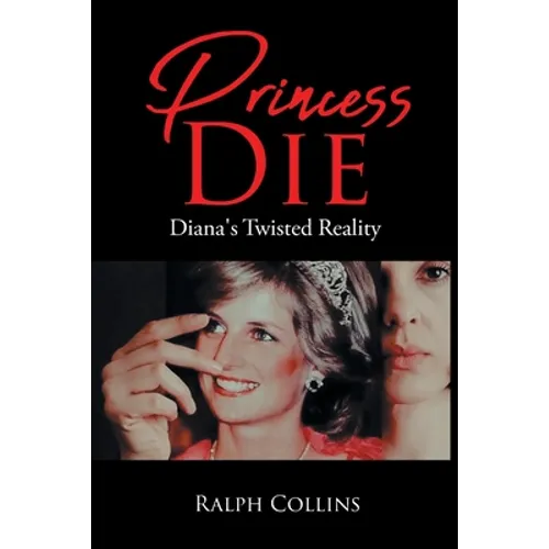 Princess Die: Diana's Twisted Reality - Paperback