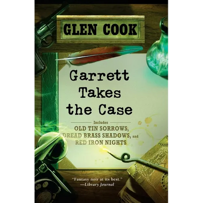 Garrett Takes the Case: Old Tin Sorrows/Dread Brass Shadows/Red Iron Nights - Paperback