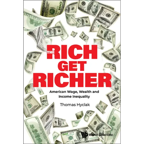 The Rich Get Richer: The: American Wage - Hardcover