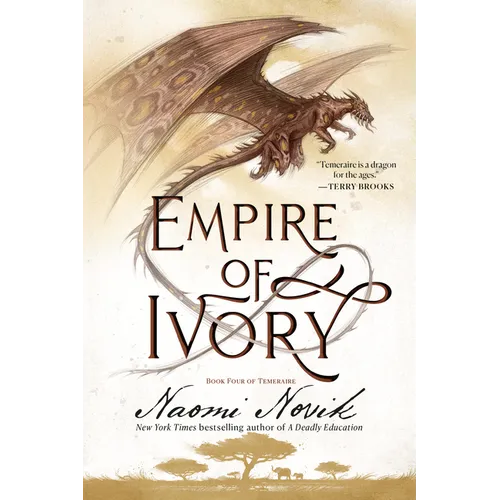 Empire of Ivory: Book Four of Temeraire - Paperback