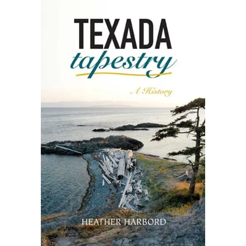 Texada Tapestry: A History - Paperback