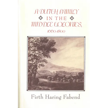 A Dutch Family in the Middle Colonies: 1660-1880 - Paperback
