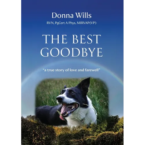 The Best Goodbye: A true story of love and farewell - Paperback