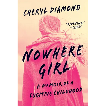 Nowhere Girl: A Memoir of a Fugitive Childhood - Paperback