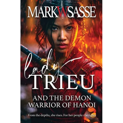 Lady Trieu and the Demon Warrior of Hanoi - Paperback