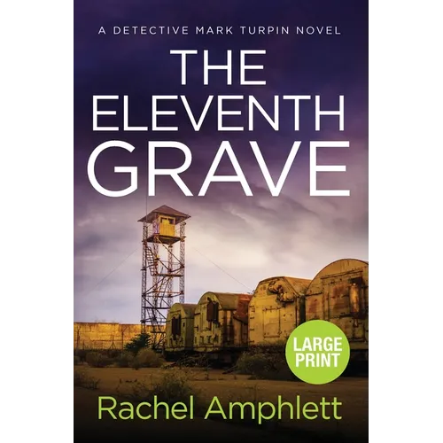 The Eleventh Grave: A Detective Mark Turpin crime thriller (large print) - Paperback