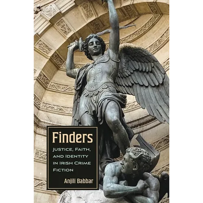 Finders: Justice, Faith, and Identity in Irish Crime Fiction - Paperback
