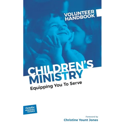Children's Ministry Volunteer Handbook: Equipping You to Serve - Paperback