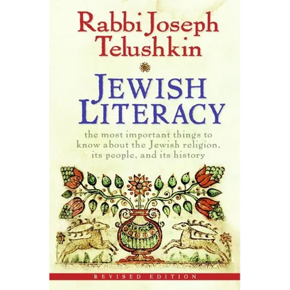 Jewish Literacy Revised Ed: The Most Important Things to Know about the Jewish Religion, Its People, and Its History - Hardcover