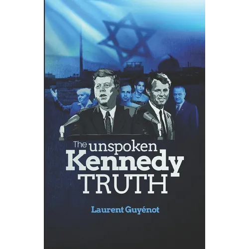 The Unspoken Kennedy Truth - Paperback