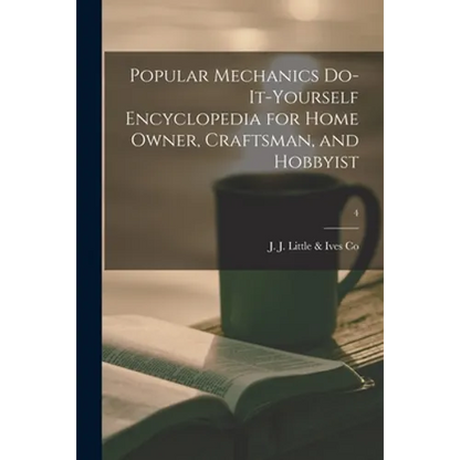 Popular Mechanics Do-it-yourself Encyclopedia for Home Owner, Craftsman, and Hobbyist; 4 - Paperback