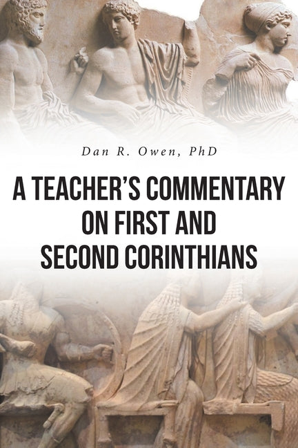 A Teacher's Commentary on First and Second Corinthians - Paperback