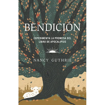 Bendición: Experimenta La Promesa del Libro de Apocalipsis (Blessed: Experiencing the Promise of the Book of Revelation) - Paperback