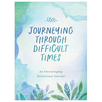 Journeying Through Difficult Times: An Encouraging Devotional Journal - Paperback