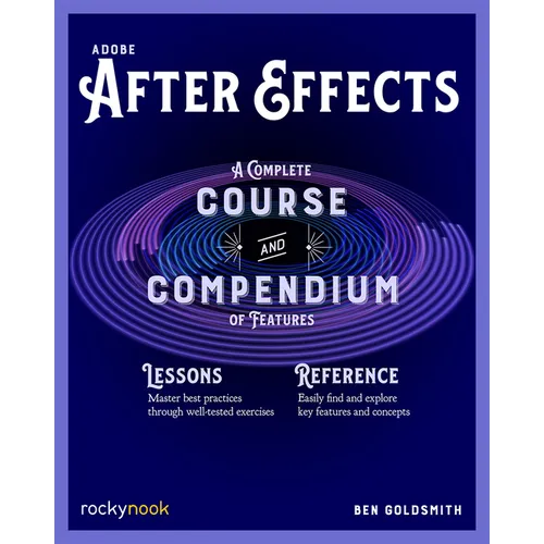 Adobe After Effects: A Complete Course and Compendium of Features - Paperback