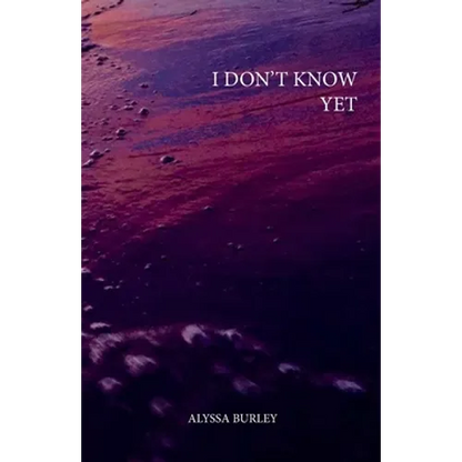I Don't Know Yet - Paperback