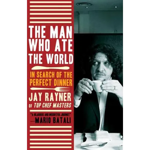 The Man Who Ate the World: In Search of the Perfect Dinner - Paperback