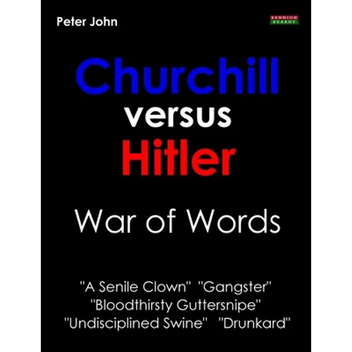 Churchill Versus Hitler: War of Words - Paperback