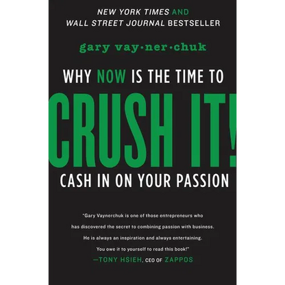 Crush It!: Why Now Is the Time to Cash in on Your Passion - Hardcover