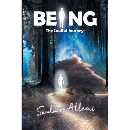 Being: The Soulful Journey - Paperback