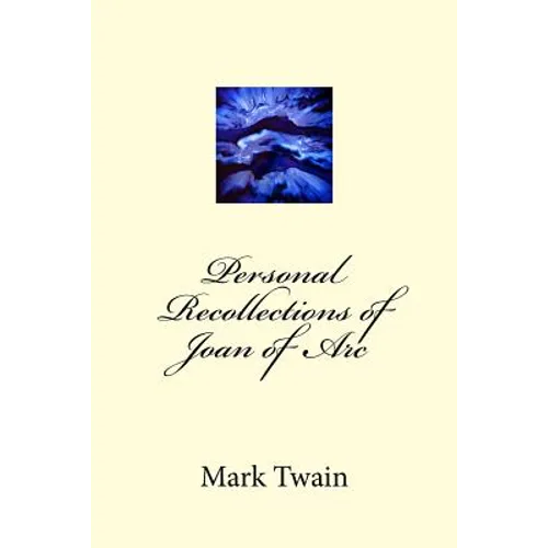 Personal Recollections of Joan of Arc - Paperback