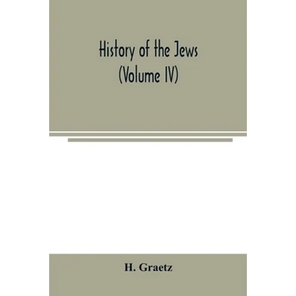 History of the Jews (Volume IV) - Paperback