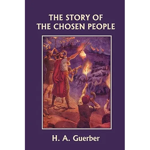 The Story of the Chosen People (Yesterday's Classics) - Paperback