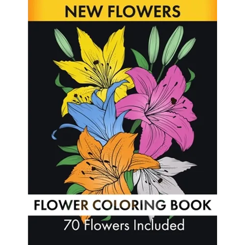 Flower Coloring Book - 70 Flowers Included - Paperback