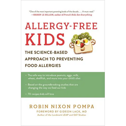 Allergy-Free Kids: The Science-Based Approach to Preventing Food Allergies - Paperback