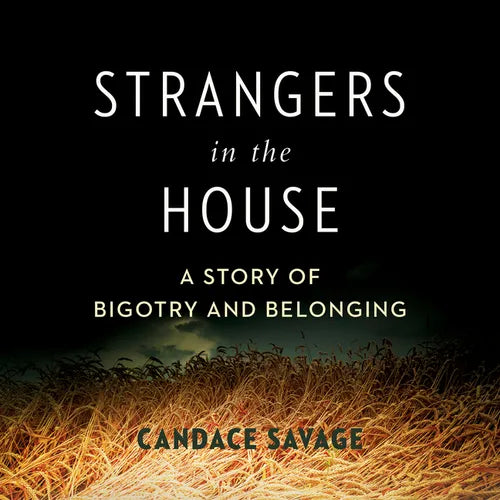 Strangers in the House: A Prairie Story of Bigotry and Belonging - Hardcover
