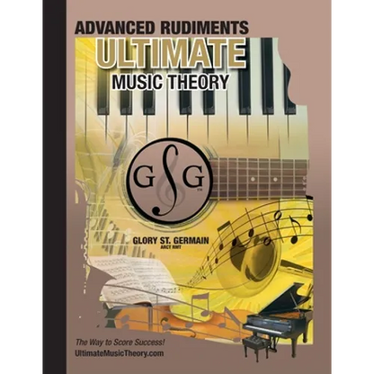 Advanced Rudiments Workbook - Ultimate Music Theory: Advanced Music Theory Workbook (Ultimate Music Theory) includes UMT Guide & Chart, 12 Step-by-Ste - Paperback